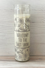 Load image into Gallery viewer, Welcome to the Shit Show Prayer Candle