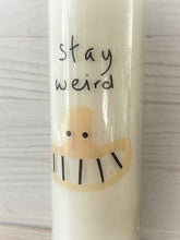 Load image into Gallery viewer, Stay Weird Prayer Candle