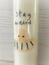 Load image into Gallery viewer, Stay Weird Prayer Candle
