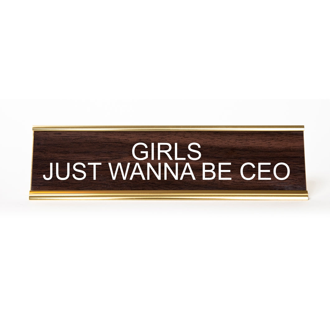 Girls Just Wanna Be CEO Nameplate